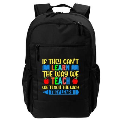 Sped Teacher Quote If They CanT Learn The Way We Teach Daily Commute Backpack