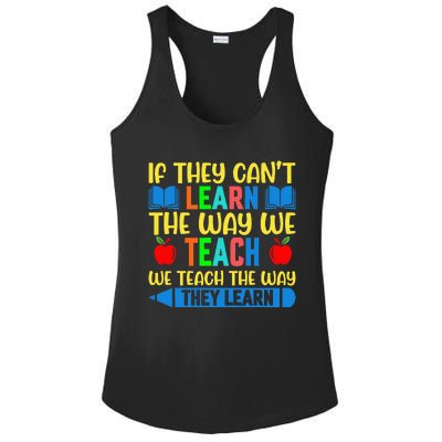 Sped Teacher Quote If They CanT Learn The Way We Teach Ladies PosiCharge Competitor Racerback Tank