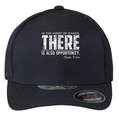 Sun Tzu Quote In The Midst Of Chaos There Is Opportunity Flexfit Unipanel Trucker Cap