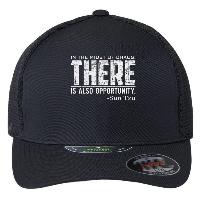 Sun Tzu Quote In The Midst Of Chaos There Is Opportunity Flexfit Unipanel Trucker Cap