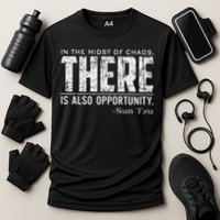 Sun Tzu Quote In The Midst Of Chaos There Is Opportunity Performance Shirt