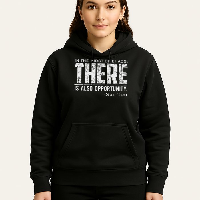 Sun Tzu Quote In The Midst Of Chaos There Is Opportunity Hoodie