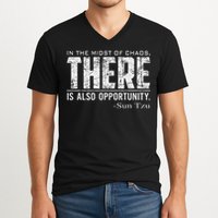 Sun Tzu Quote In The Midst Of Chaos There Is Opportunity V-Neck T-Shirt