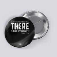 Sun Tzu Quote In The Midst Of Chaos There Is Opportunity Button