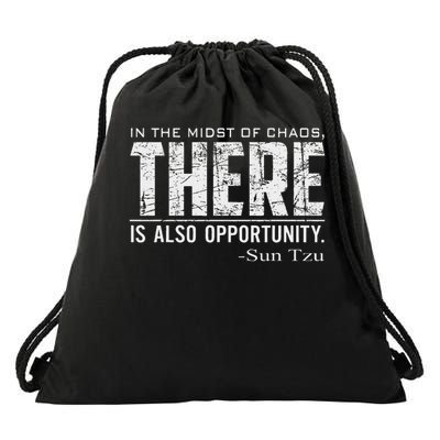 Sun Tzu Quote In The Midst Of Chaos There Is Opportunity Drawstring Bag