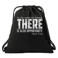Sun Tzu Quote In The Midst Of Chaos There Is Opportunity Drawstring Bag