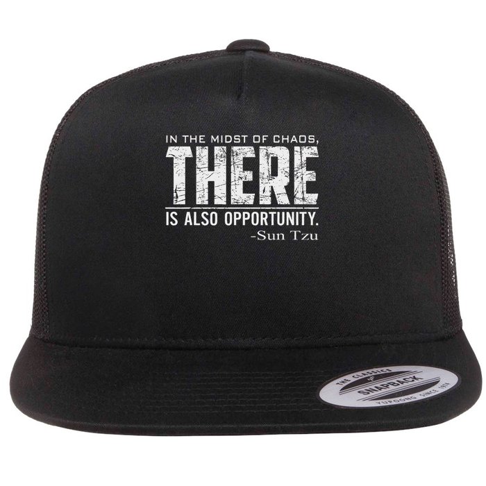 Sun Tzu Quote In The Midst Of Chaos There Is Opportunity Flatbill Hat