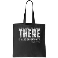 Sun Tzu Quote In The Midst Of Chaos There Is Opportunity Bag