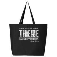 Sun Tzu Quote In The Midst Of Chaos There Is Opportunity 25L Jumbo Tote
