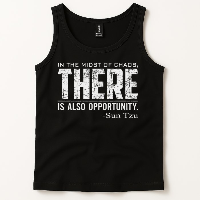Sun Tzu Quote In The Midst Of Chaos There Is Opportunity Tank Top