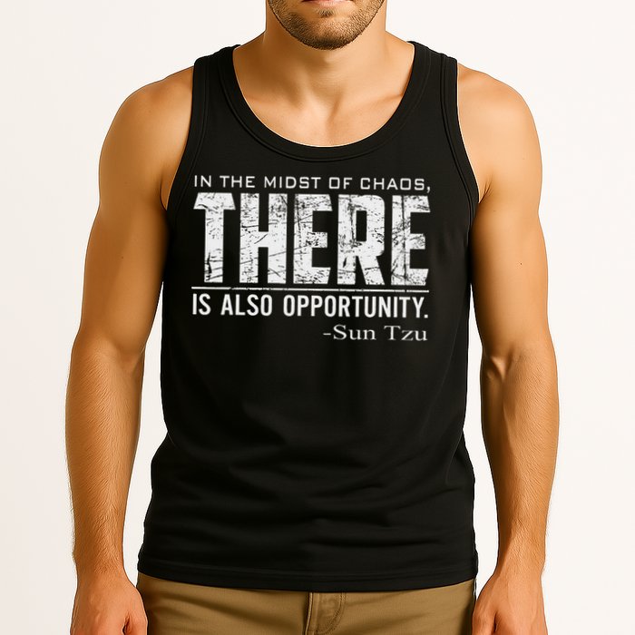 Sun Tzu Quote In The Midst Of Chaos There Is Opportunity Tank Top