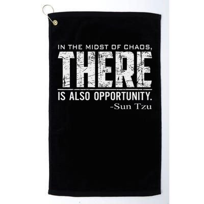 Sun Tzu Quote In The Midst Of Chaos There Is Opportunity Golf Towel
