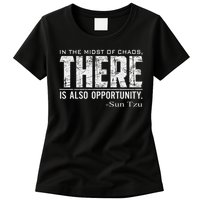 Sun Tzu Quote In The Midst Of Chaos There Is Opportunity Womens T-Shirt