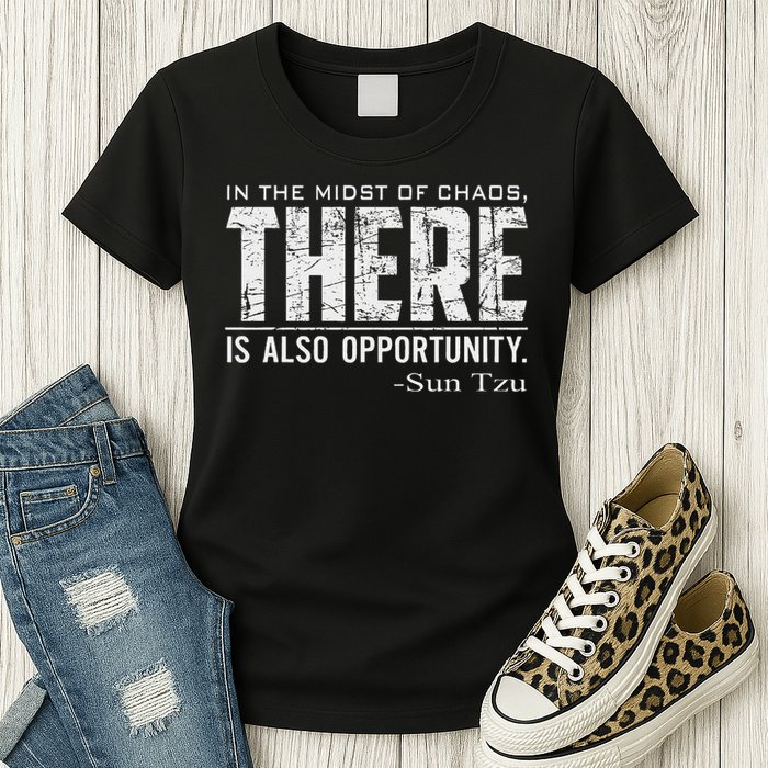 Sun Tzu Quote In The Midst Of Chaos There Is Opportunity Womens T-Shirt