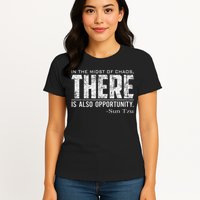 Sun Tzu Quote In The Midst Of Chaos There Is Opportunity Womens T-Shirt