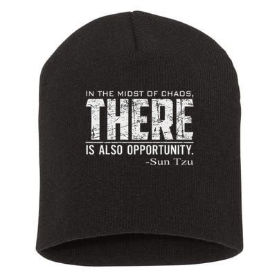 Sun Tzu Quote In The Midst Of Chaos There Is Opportunity Short Acrylic Beanie