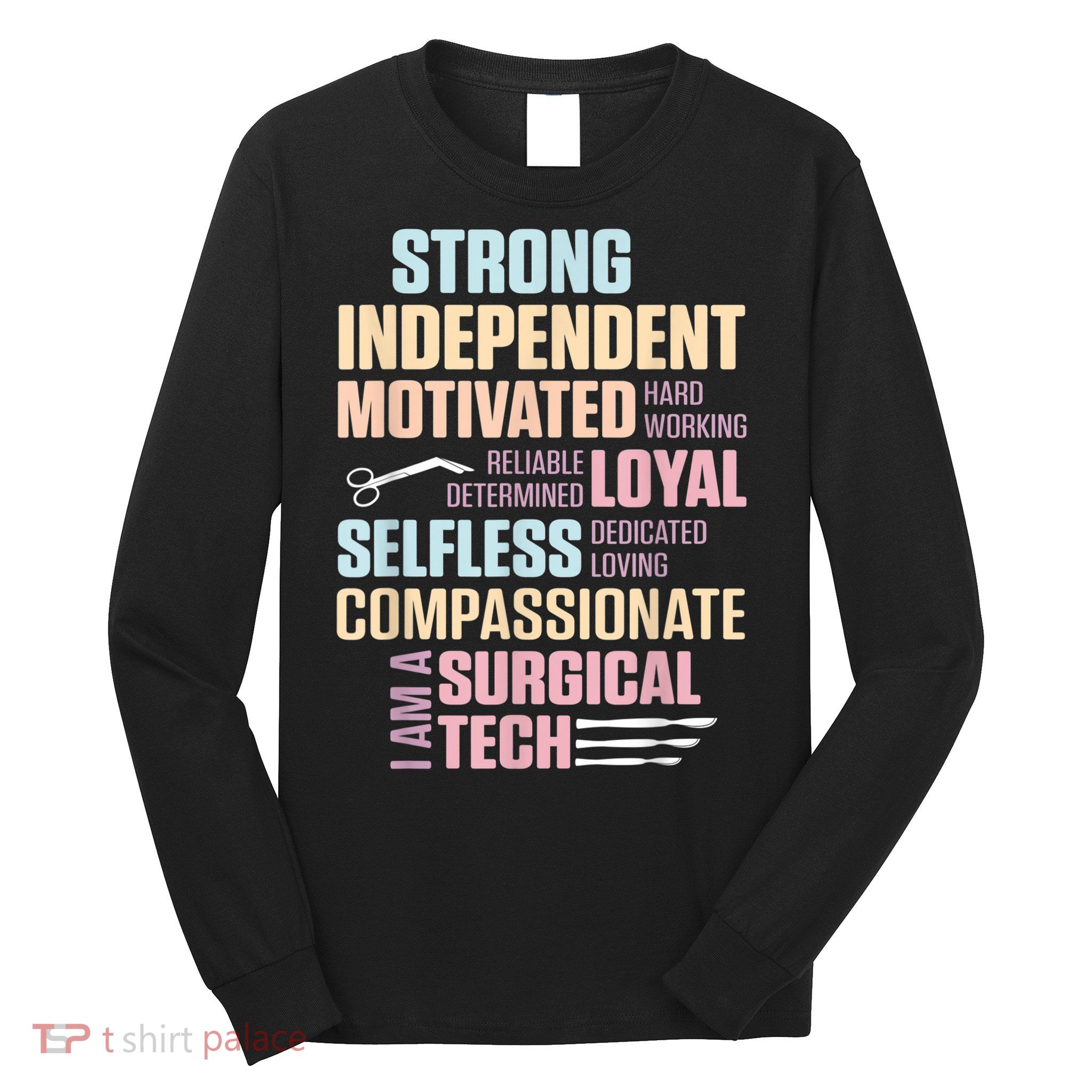Surgical Technologist Rely Scrub Tech Long Sleeve Shirt
