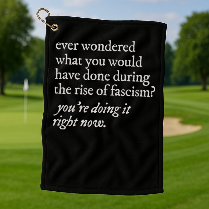 stop the rise of fascism leftist Golf Towel