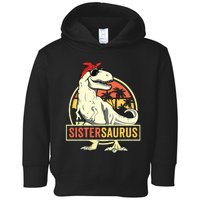 Sistersaurus T Rex Dinosaur Sister Saurus Family Matching Toddler Hoodie