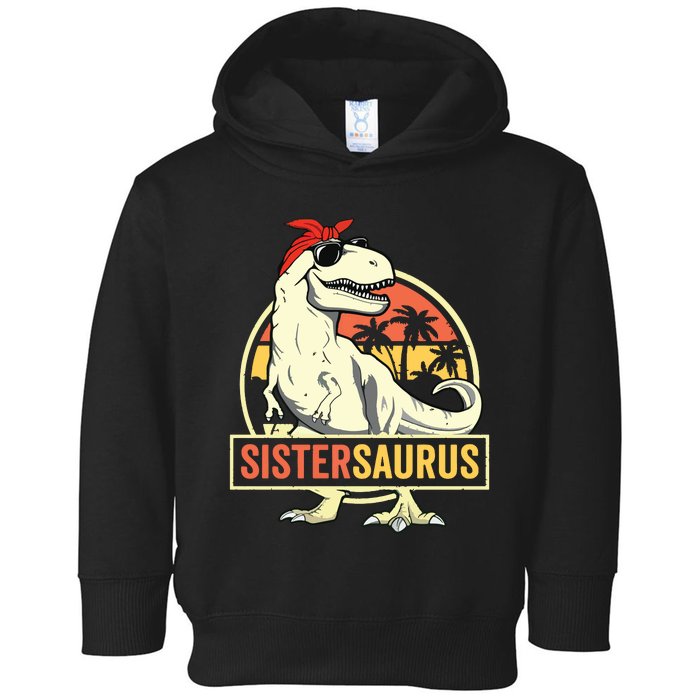 Sistersaurus T Rex Dinosaur Sister Saurus Family Matching Toddler Hoodie