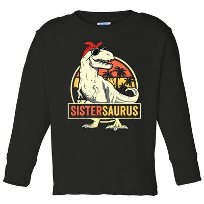 Sistersaurus T Rex Dinosaur Sister Saurus Family Matching Toddler Long Sleeve Shirt