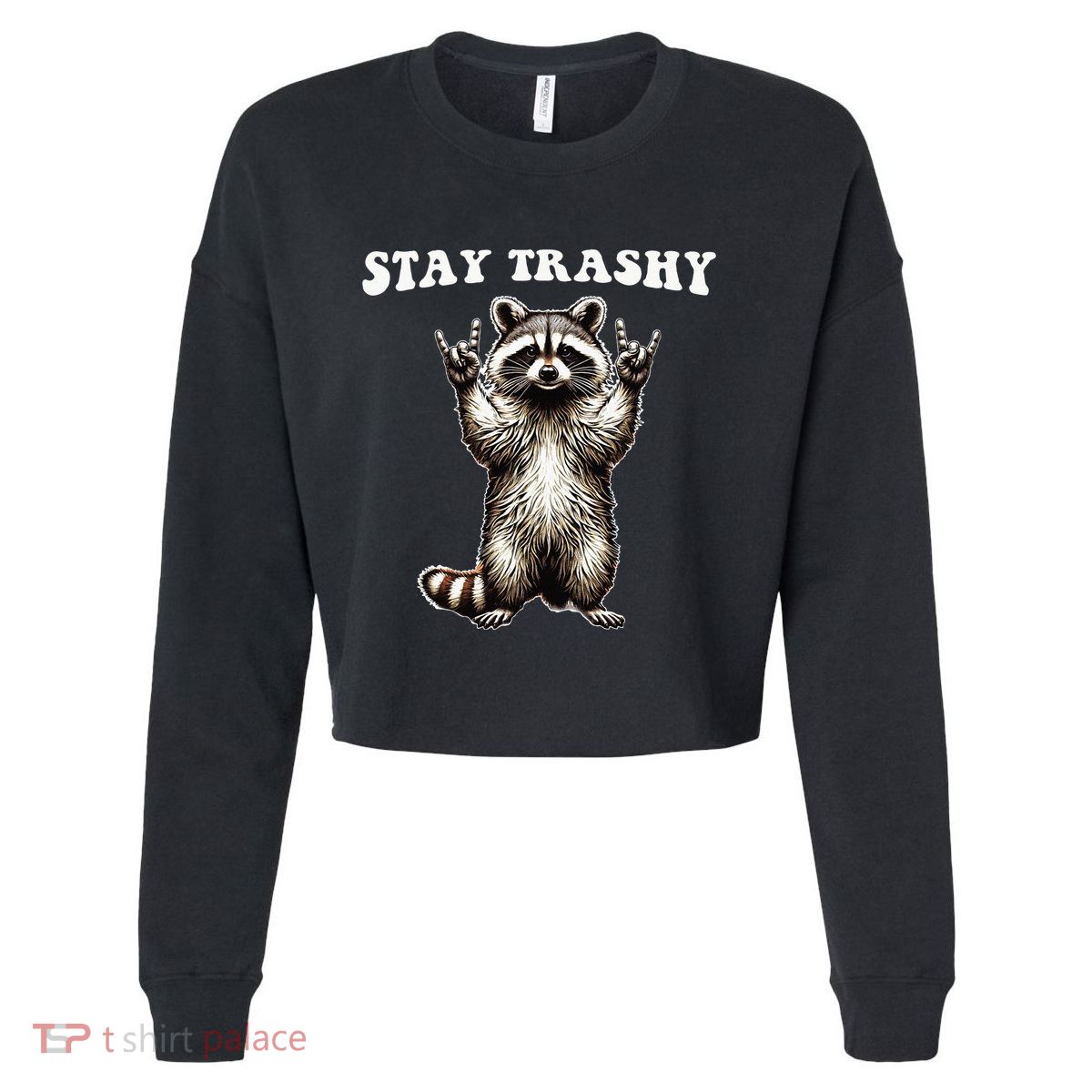 Stay Trashy Raccoon Rockin Hand Sign Cropped Pullover Crew