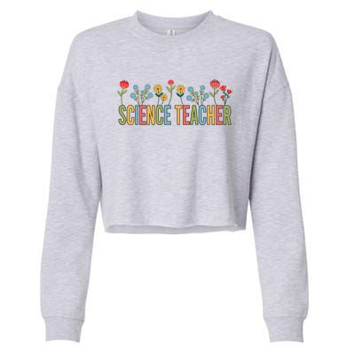 Science Teacher Retro Wildflowers Back To School Gift Cropped Pullover Crew