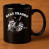 Stay Trashy Raccoon 11oz C Handle Ceramic Mug