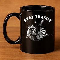 Stay Trashy Raccoon 11oz C Handle Ceramic Mug
