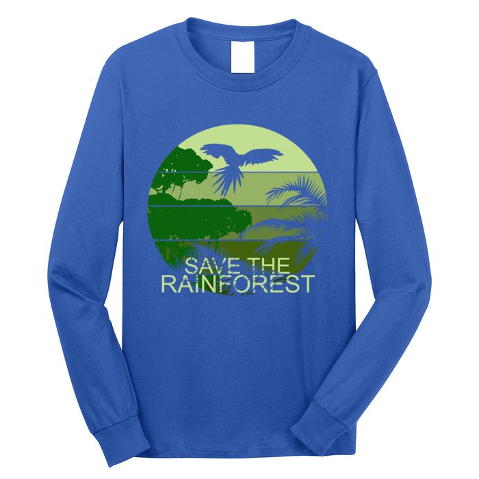 Save The Rainforest Environt Wildlife Conservation Gift Long Sleeve Shirt