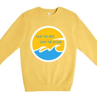 Save The Reef Save The Ocean Coral Gift Premium Crewneck Sweatshirt