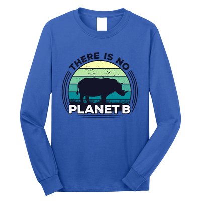 Save The Rhinos There Is No Planet B Earth Day Gift Long Sleeve Shirt