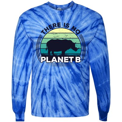 Save The Rhinos There Is No Planet B Earth Day Gift Tie-Dye Long Sleeve Shirt