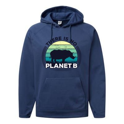 Save The Rhinos There Is No Planet B Earth Day Gift Performance Fleece Hoodie