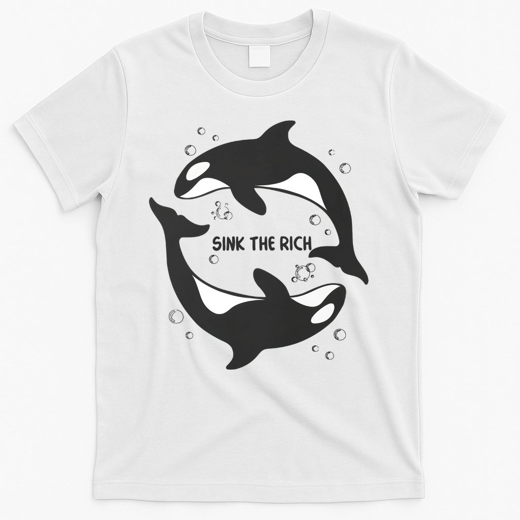 Sink The Rich Gladys The Yacht Sinking Killer Whale Funny Whale T-Shirt