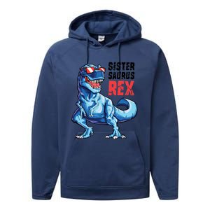 Sistersaurus T Rex Dinosaur Sister Saurus Family Matching Performance Fleece Hoodie