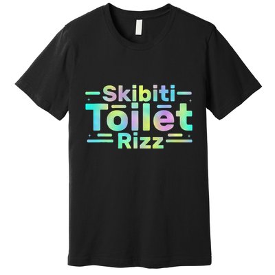 Skibiti Toilet Rizz Funny Meme Humor Sarcasm Brain Rot Premium T-Shirt