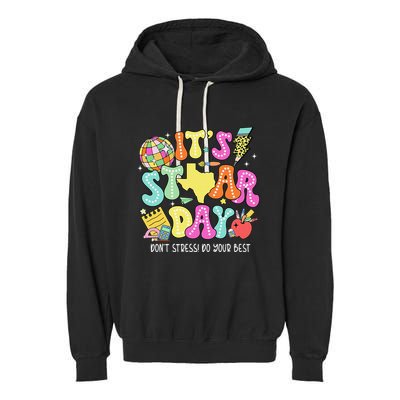 State Testing Retro ItS Staar Day DonT Stress Do Your Best Garment-Dyed Fleece Hoodie