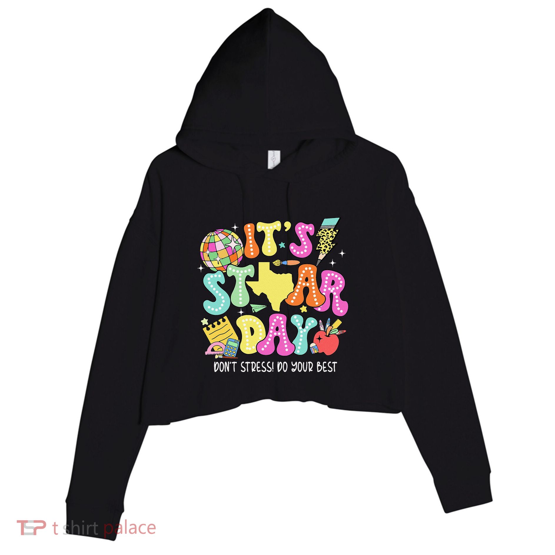 State Testing Retro ItS Staar Day DonT Stress Do Your Best Crop Fleece Hoodie