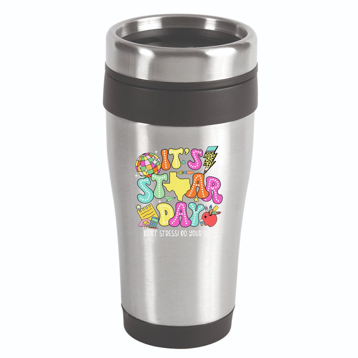 State Testing Retro ItS Staar Day DonT Stress Do Your Best 16oz Travel Tumbler