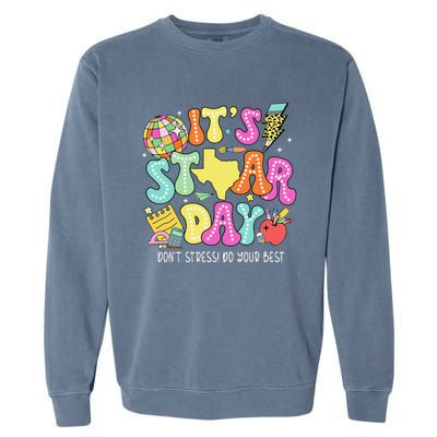 State Testing Retro ItS Staar Day DonT Stress Do Your Best Garment-Dyed Sweatshirt