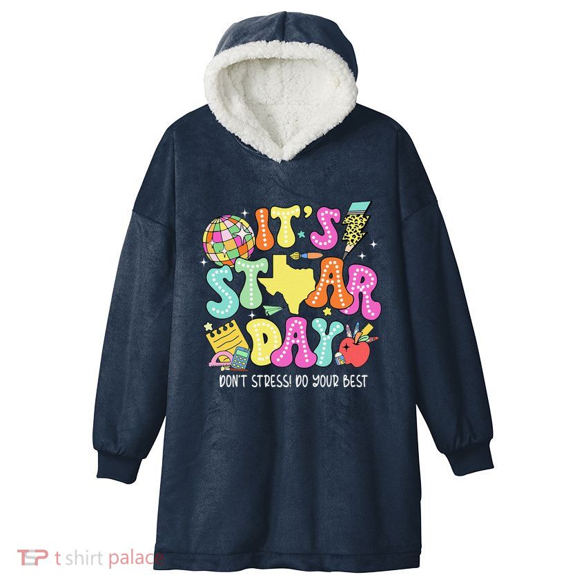 State Testing Retro ItS Staar Day DonT Stress Do Your Best Hooded Wearable Blanket