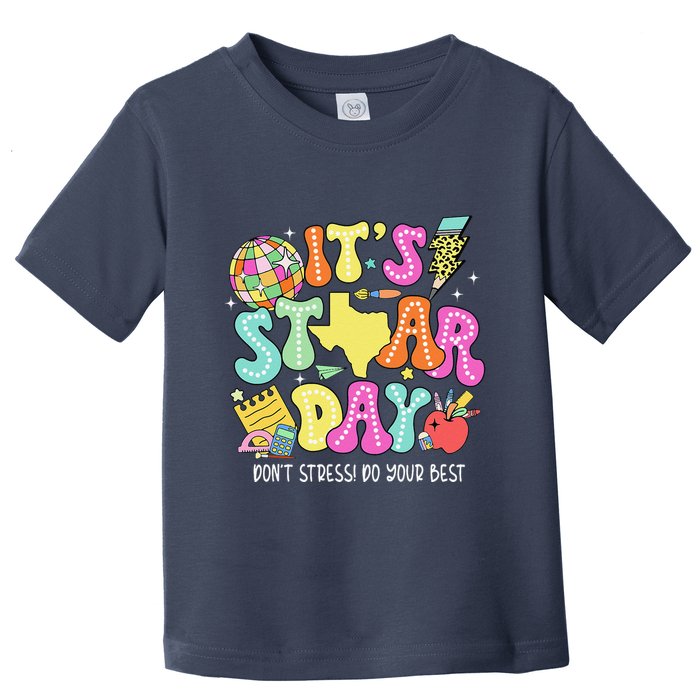 State Testing Retro ItS Staar Day DonT Stress Do Your Best Toddler T-Shirt