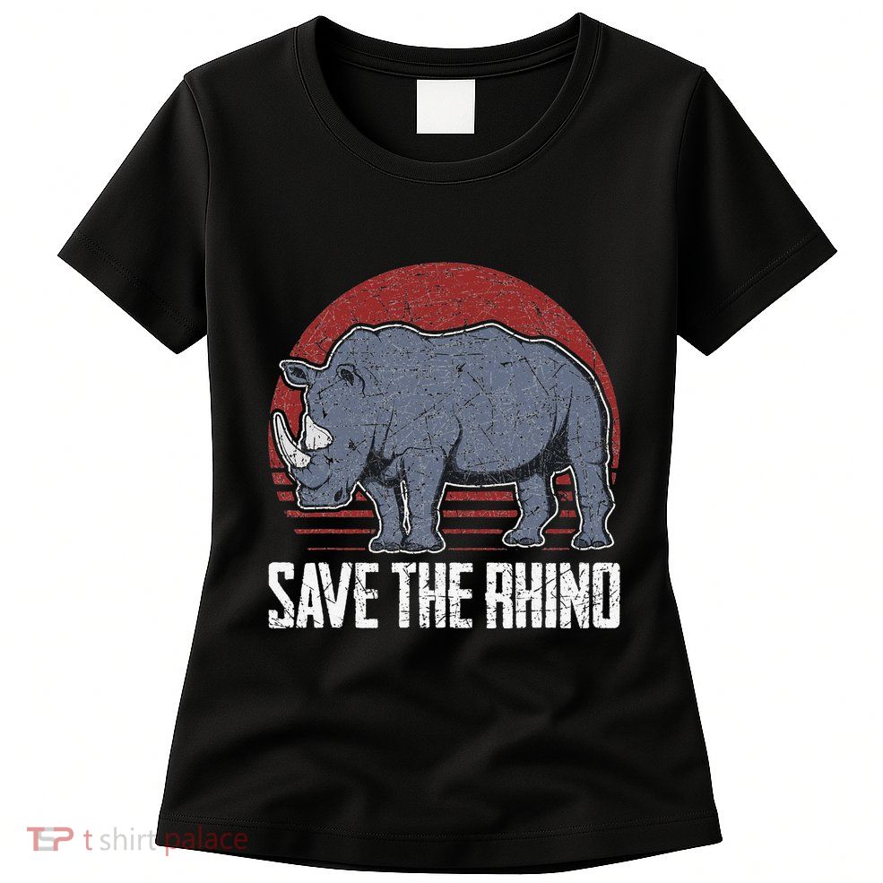 Save The Rhino funny animal lovers Womens T-Shirt
