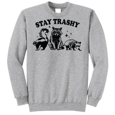 Stay Trashy Retro Funny Racoon Tall Sweatshirt