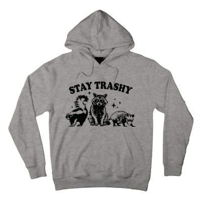 Stay Trashy Retro Funny Racoon Tall Hoodie