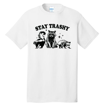 Stay Trashy Retro Funny Racoon Tall T-Shirt