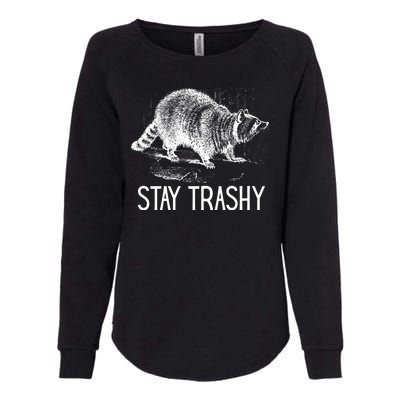 Stay Trashy Raccoon Funny Meme Womens California Wash Sweatshirt