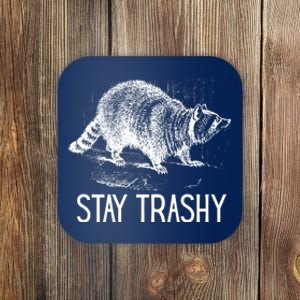 Stay Trashy Raccoon Funny Meme Coaster