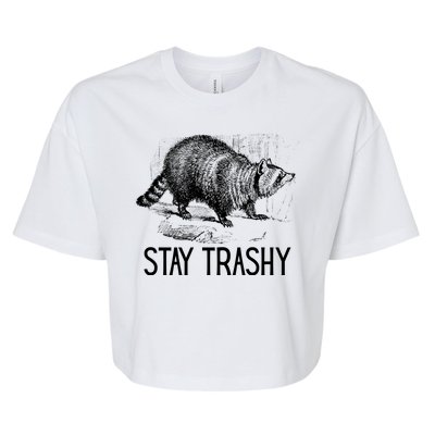 Stay Trashy Raccoon Funny Meme Bella+Canvas Jersey Crop Tee